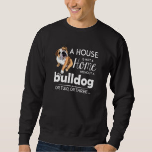 Moletom Uma Casa Não É Uma Casa Sem Um Bulldog Ou Dois Ths