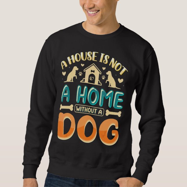 Moletom Uma Casa Sem Cachorro Não É Uma Casa (Frente)