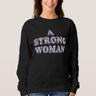 Moletom Uma Mulher Forte Citação Motivacional Mãe Inspirad