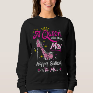Moletom Uma Rainha Foi Nascer Em Maio Feliz Aniversário Pa