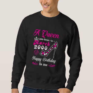 Moletom Uma Rainha Foi Nascer Em Março De 2000 Feliz Anive