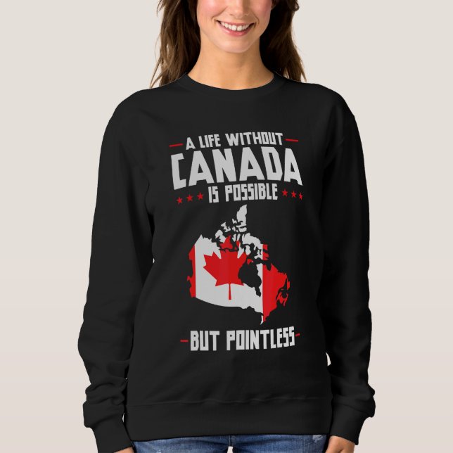 Moletom Uma vida sem o Canadá é inútil (Frente)
