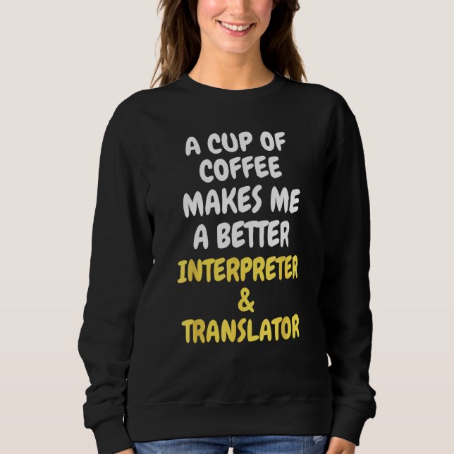 Moletom Uma xícara de café me torna um INTERPRETE & TR mel (Frente)