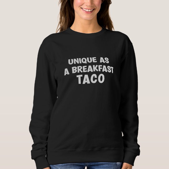Moletom Único Como Um Taco de Café da Manhã (Frente)