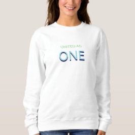Moletom United as One Unity Message Sweatshirt