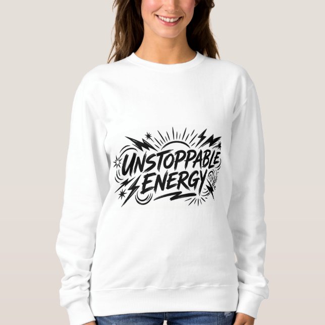 Moletom Unstoppable Energy – Women’s Motivational Graphic  (Frente)