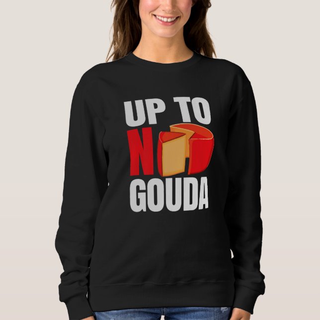 Moletom Up To No Gouda   (Frente)