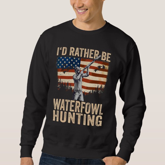 Moletom USA I'd Rather Be Waterfowl Hunting (Frente)