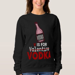 Moletom V é para Vodka Dia dos Namorados Engraçado Anti Va