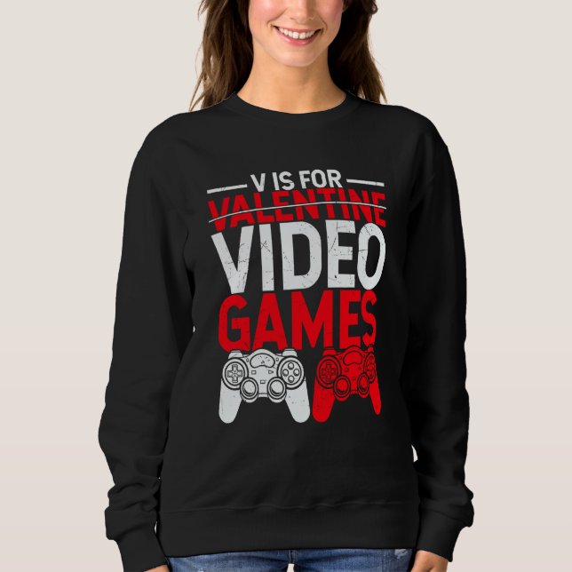 Moletom V Is For Valentine Video Games  Gamers Valentine's (Frente)