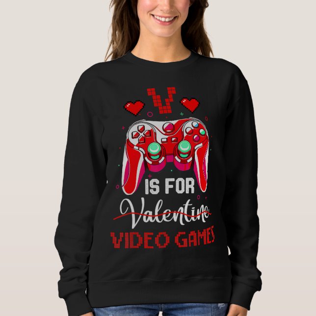 Moletom V Is For Valentine Video Games Valentines Day Game (Frente)