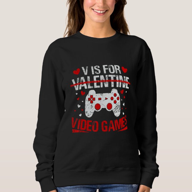 Moletom V Is For Valentine Video Games Valentines Day Game (Frente)