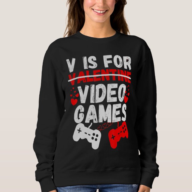 Moletom V Is For Video Games Funny Valentines Day Gamer Bo (Frente)