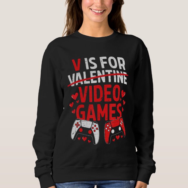 Moletom V Is For Video Games Funny Valentines Day Gamer Bo (Frente)