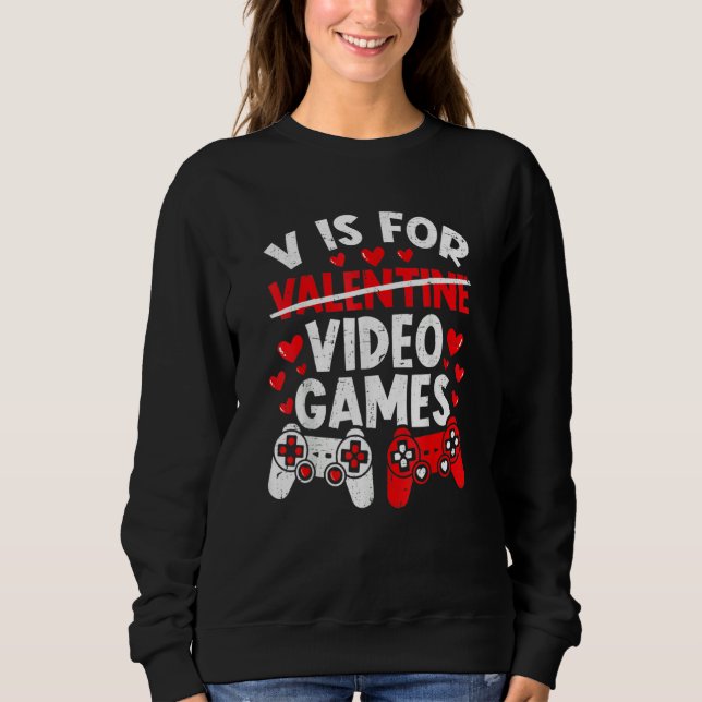 Moletom V Is For Video Games Funny Valentines Day Gamer Bo (Frente)