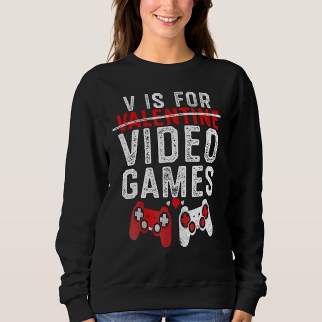 Moletom V Is For Video Games Funny Valentines Day Gamer Bo (Frente)
