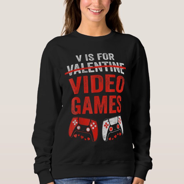 Moletom V Is For Video Games  Valentines Day Gamer Boy Men (Frente)