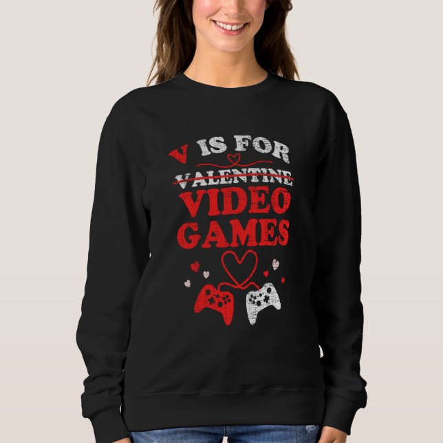 Moletom V Is For Video Games Valentines Day Gamer Boy Men  (Frente)