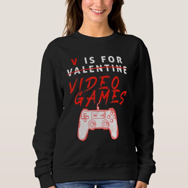 Moletom V Is For Video Games Valentines Day Gamer Gifts Fo (Frente)