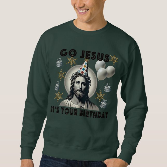 Moletom Vá Jesus É Seu Aniversário (Frente)