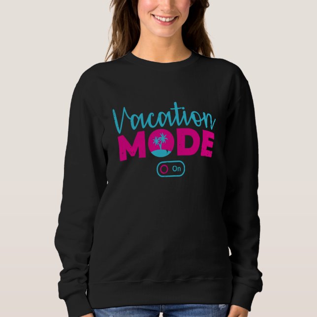 Moletom Vacation Mode On Beach Holidays Summer Trip Palms  (Frente)