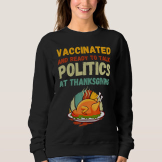Moletom Vaccinated And Ready To Talk Politics At Thanksgiv