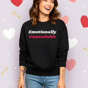 Moletom Valentine Engraçado Emocionalmente Indisponível