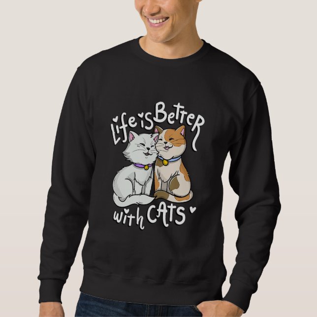 Moletom Valentine's Cat Lover Life Is Better With Cats Mot (Frente)