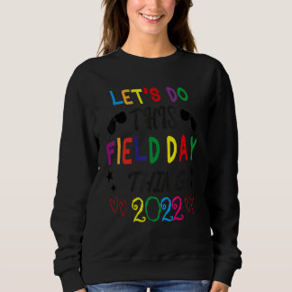 Moletom Vamos Do This Field Day Thing 2022 Field Day 2022