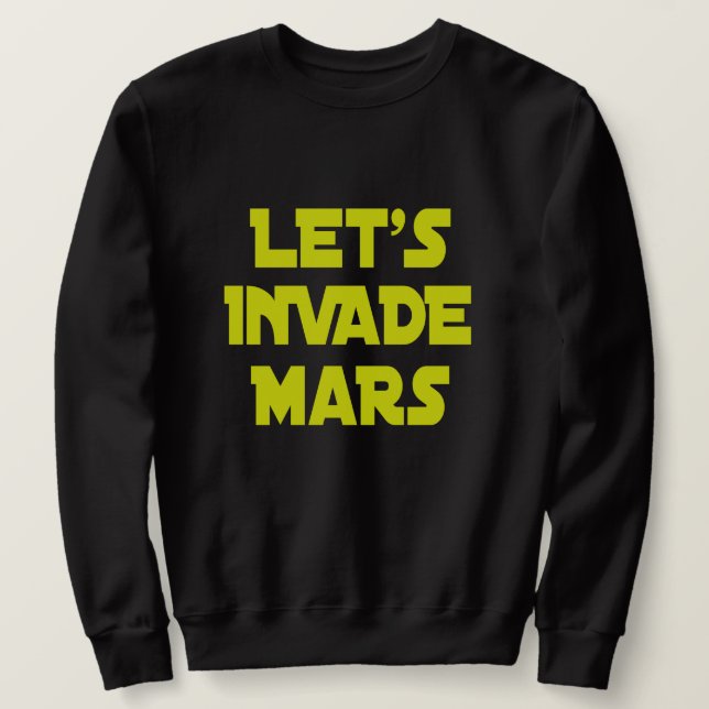 Moletom Vamos Invadir Marte (Frente do Design)