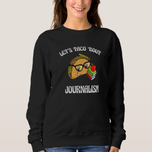 Moletom Vamos Taca Sobre Jornalismo  Humor Comida Comida J