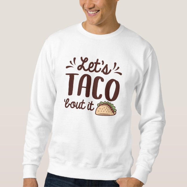 Moletom Vamos Taco "Sobre isso (Frente)