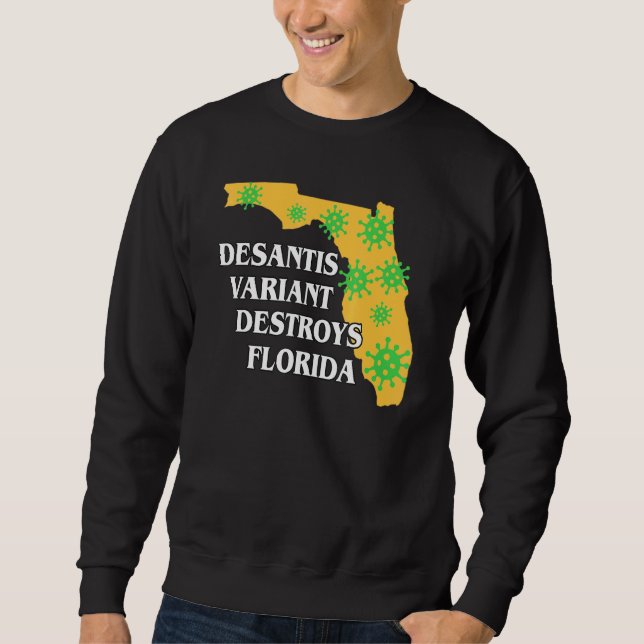 Moletom Variante de Ron Desantis Está Destruindo a Flórida (Frente)