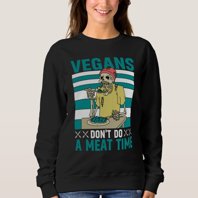 Moletom Vegans don't do a meat Time Vegan  Saying (Frente)