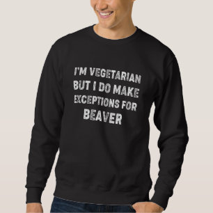 Moletom Vegetariano Mas Fará Exceções para Castor