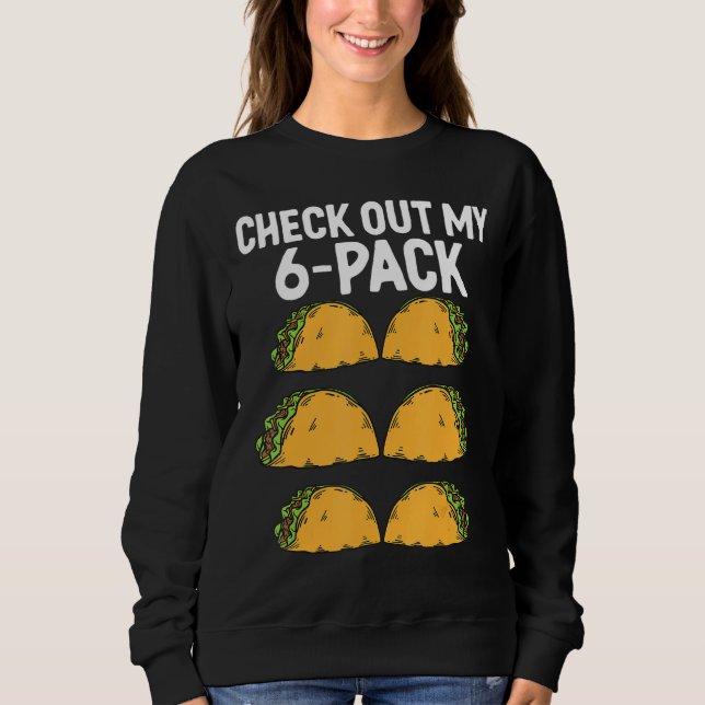 Moletom Veja Meu Taco De Seis Pacotes (Frente)