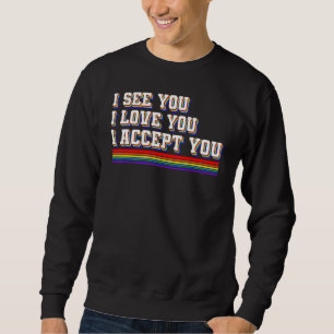 Moletom Vejo Que Te Amo, Eu Aceito Você Lgbtq Ally Gay Pri