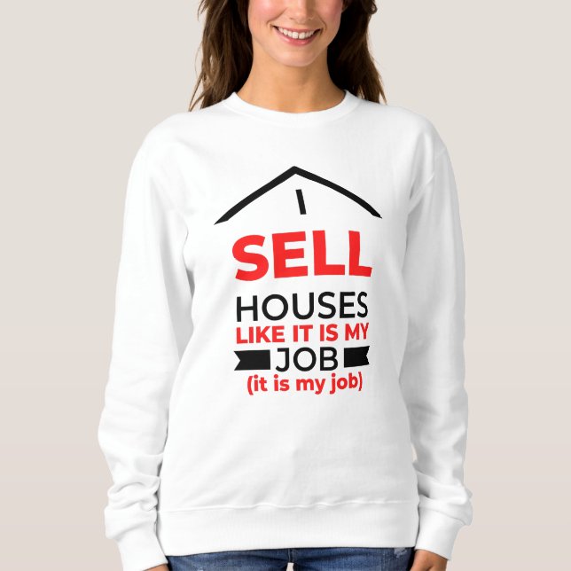 Moletom Vende Casas Como Se Fosse Meu Trabalho 2 (Frente)