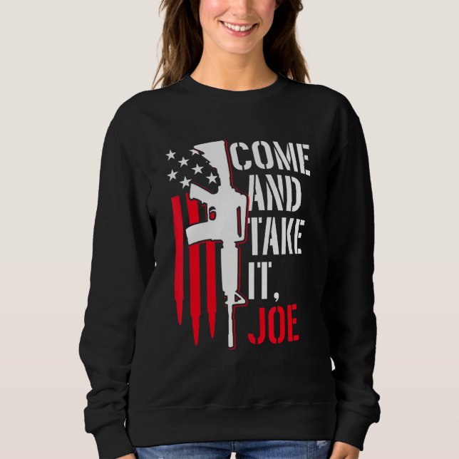 Moletom Venha E Pegue Joe Gun Rights Ar-15 American Fla (Frente)