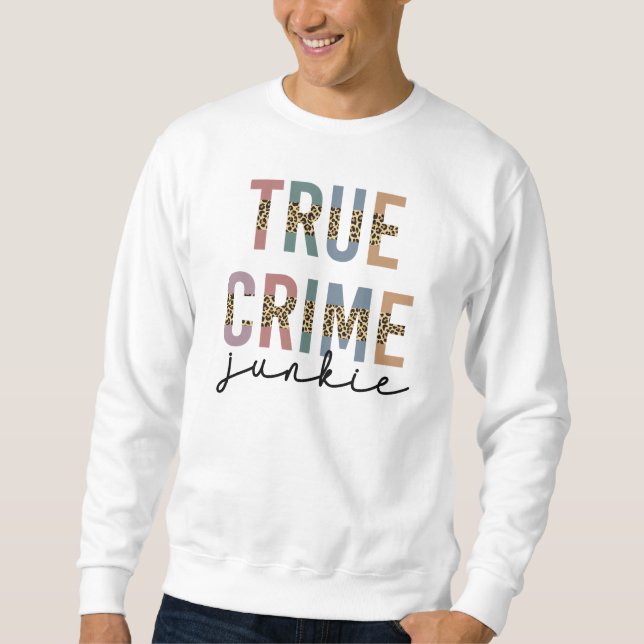 Moletom Verdadeiro Crime Junkie | Assassinato Mostra Sobre (Frente)
