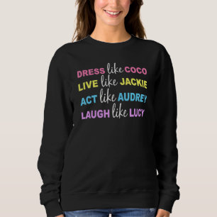 Moletom Vestido Como Coco Vive Como Jackie Como Audrey