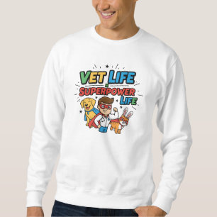 Moletom Vida de Veterinário = Vida de Superpoder – Camiset
