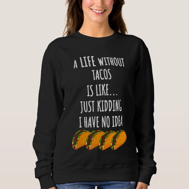 Moletom Vida Sem Tacos (Frente)