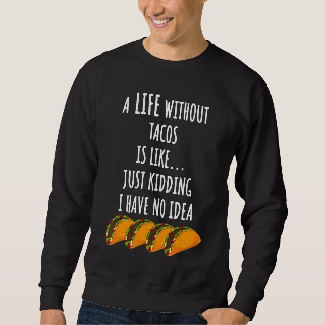 Moletom Vida Sem Tacos (Frente)