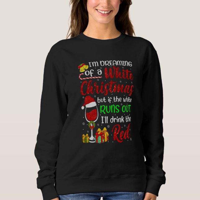 Moletom Vinho Engraçado Estou Sonhando Com Um Natal Branco (Frente)