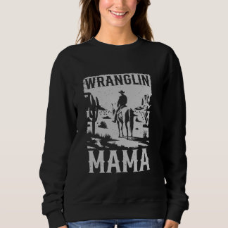 Moletom Vintage Cowboy País Ocidental Wranglin Mama Mamãe