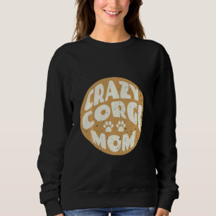 Moletom Vintage Crazy Corgi Mãe para Cachorros Amantes