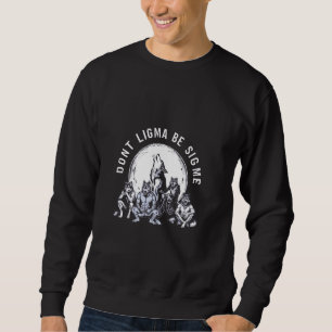 Moletom Vintage Don Ligma Be Sigma Funny Wolf Meme Wolf