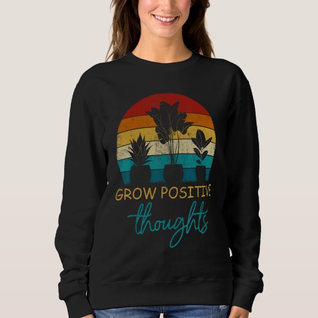 Moletom Vintage Grow Positive Thoughts Garden Gardening (Frente)