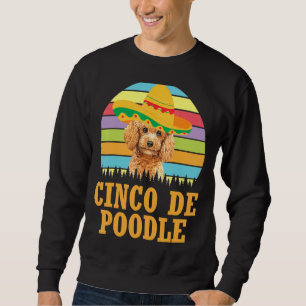 Moletom Vintage Poodle Dog Cinco De Mayo Costume Cinco De